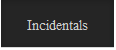 Incidentals